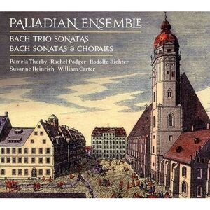 Palladian Ensemble - Leipzig Coll: Bach Trio Sonatas / Bach Chorales  COMPACT